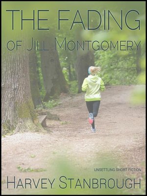 cover image of The Fading of Jill Montgomery
